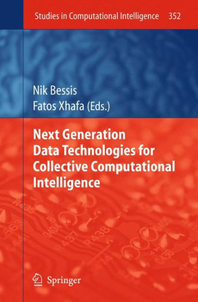 Next Generation Data Technologies for Collective Computational Intelligence / Edition 1