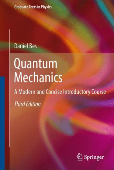 Quantum Mechanics: A Modern and Concise Introductory Course / Edition 3