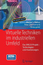 Virtuelle Techniken im industriellen Umfeld: Das AVILUS-Projekt - Technologien und Anwendungen