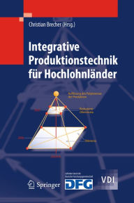 Title: Integrative Produktionstechnik für Hochlohnländer, Author: Christian Brecher
