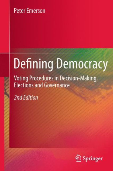 Defining Democracy: Voting Procedures Decision-Making, Elections and Governance