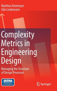 Title: Complexity Metrics in Engineering Design: Managing the Structure of Design Processes, Author: Matthias Kreimeyer