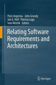 Title: Relating Software Requirements and Architectures, Author: Paris Avgeriou