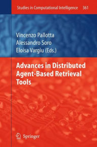 Title: Advances in Distributed Agent-Based Retrieval Tools, Author: Vincenzo Pallotta