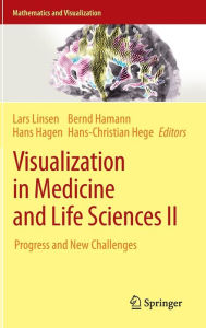 Title: Visualization in Medicine and Life Sciences II: Progress and New Challenges, Author: Lars Linsen