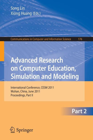 Advanced Research on Computer Education, Simulation and Modeling: International Conference, CESM 2011, Wuhan, China, June 18-19, 2011. Proceedings, Part II