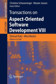 Title: Transactions on Aspect-Oriented Software Development VIII, Author: Shmuel Katz