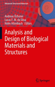 Title: Analysis and Design of Biological Materials and Structures, Author: Andreas Öchsner