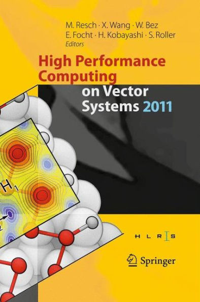 High Performance Computing on Vector Systems 2011 / Edition 1