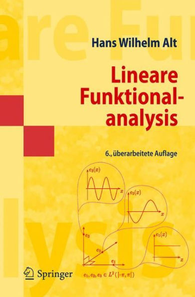 Lineare Funktionalanalysis: Eine anwendungsorientierte Einführung