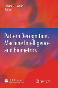 Title: Pattern Recognition, Machine Intelligence and Biometrics, Author: Patrick S. P. Wang