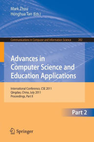 Title: Advances in Computer Science and Education Applications: International Conference, CSE 2011, Qingdao, China, July 9-10, 2011, Proceedings, Part II, Author: Mark Zhou