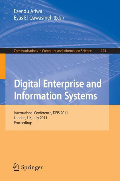 Digital Enterprise and Information Systems: International Conference, DEIS 2011, London, UK July 20 - 22, 2011, Proceedings