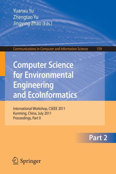 Computer Science for Environmental Engineering and EcoInformatics: International Workshop, CSEEE 2011, Kunming, China, July 29-30, 2011. Proceedings, Part II