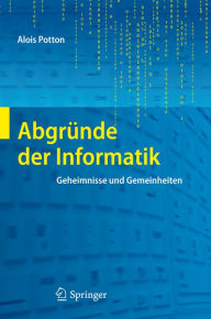Title: Abgrï¿½nde der Informatik: Geheimnisse und Gemeinheiten, Author: Alois Potton