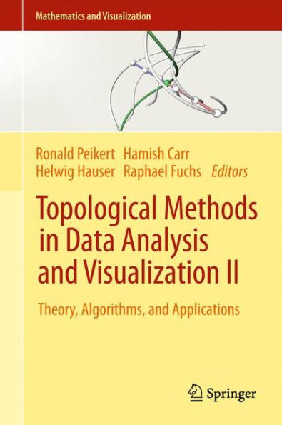 Topological Methods in Data Analysis and Visualization II: Theory, Algorithms, and Applications