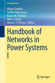 Title: Handbook of Networks in Power Systems I, Author: Alexey Sorokin