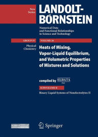 Title: Binary Liquid Systems of Nonelectrolytes II: Heat of Mixing, Vapor-Liquid Equilibrium, and Volumetric Properties of Mixtures and Solutions, Author: Ivan Cibulka