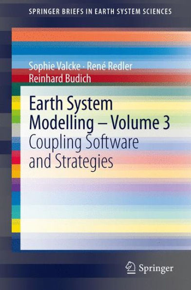 Earth System Modelling - Volume 3: Coupling Software and Strategies