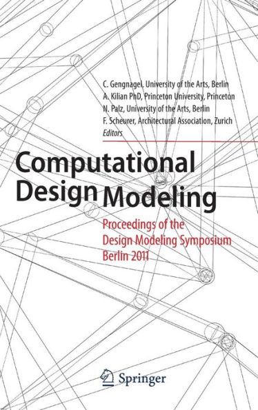 Computational Design Modeling: Proceedings of the Design Modeling Symposium Berlin 2011