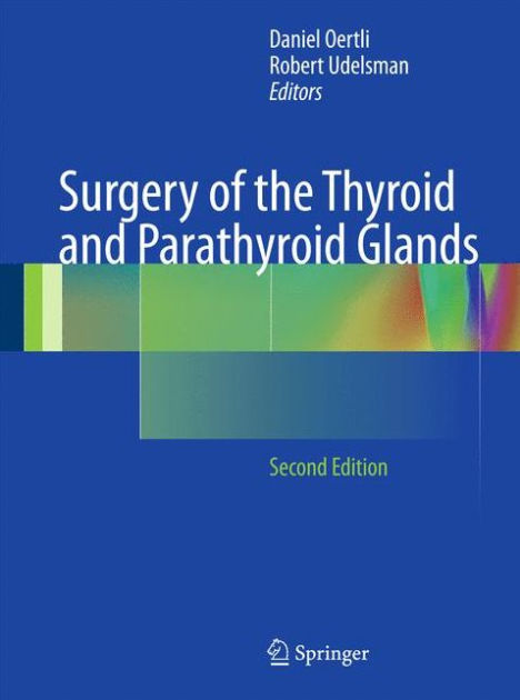 Surgery of the Thyroid and Parathyroid Glands / Edition 2 by Daniel ...