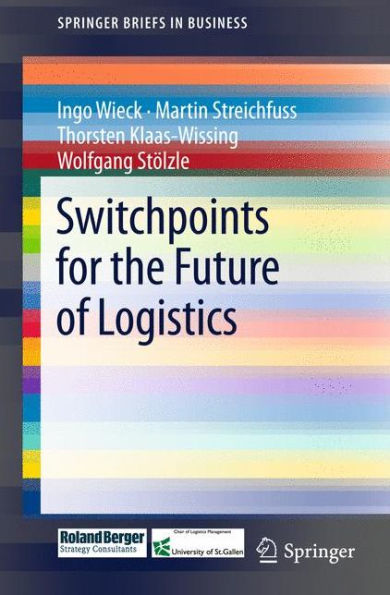 Switchpoints for the Future of Logistics