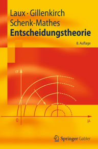 Title: Entscheidungstheorie, Author: Helmut Laux