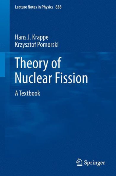 Theory of Nuclear Fission: A Textbook / Edition 1