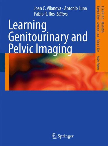 Learning Genitourinary and Pelvic Imaging / Edition 1