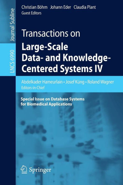 Transactions on Large-Scale Data- and Knowledge-Centered Systems IV: Special Issue on Database Systems for Biomedical Applications