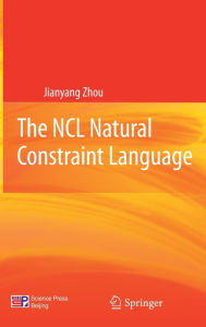 Title: The NCL Natural Constraint Language, Author: Jianyang Zhou