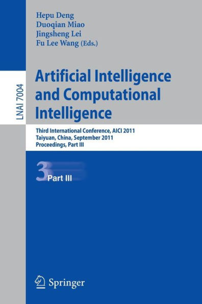 Artificial Intelligence and Computational Intelligence: Second International Conference, AICI 2011, Taiyuan, China, September 24-25, 2011, Proceedings, Part III