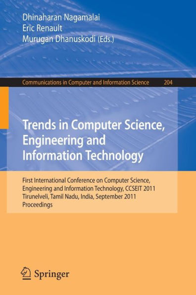 Trends in Computer Science, Engineering and Information Technology: First International Conference, CCSEIT 2011, Tirunelveli, Tamil Nadu, India, September 23-25, 2011, Proceedings