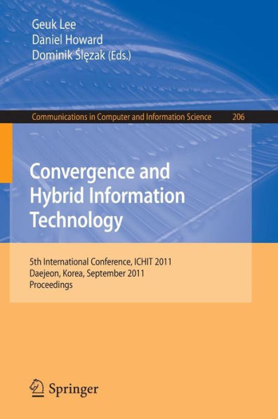 Convergence and Hybrid Information Technology: 5th International Conference, ICHIT 2011, Daejeon, Korea, September 22-24, 2011. Proceedings / Edition 1