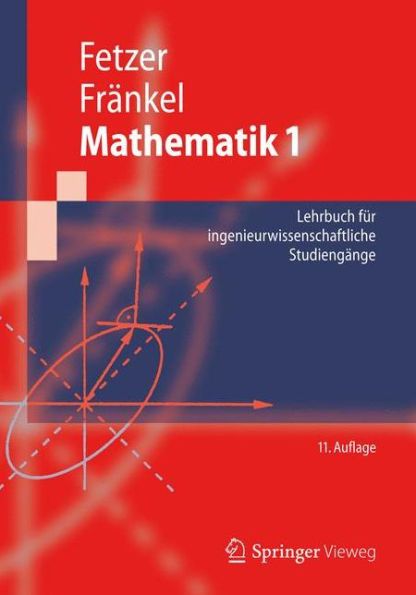 Mathematik 1: Lehrbuch fï¿½r ingenieurwissenschaftliche Studiengï¿½nge