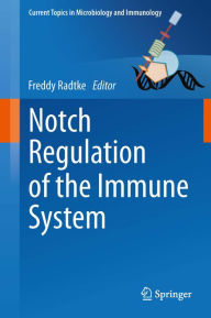 Title: Notch Regulation of the Immune System, Author: Freddy Radtke