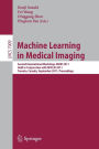 Machine Learning in Medical Imaging: Second International Workshop, MLMI 2011, Held in Conjunction with MICCAI 2011, Toronto, Canada, September 18, 2011, Proceedings