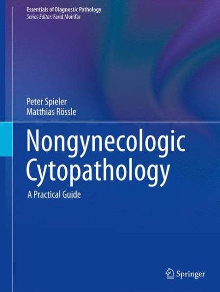 Nongynecologic Cytopathology: A Practical Guide / Edition 1