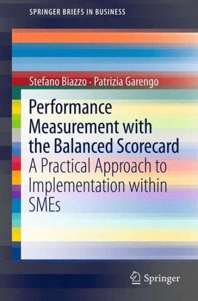Performance Measurement with the Balanced Scorecard: A Practical Approach to Implementation within SMEs
