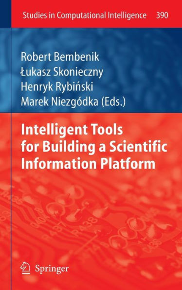 Intelligent Tools for Building a Scientific Information Platform