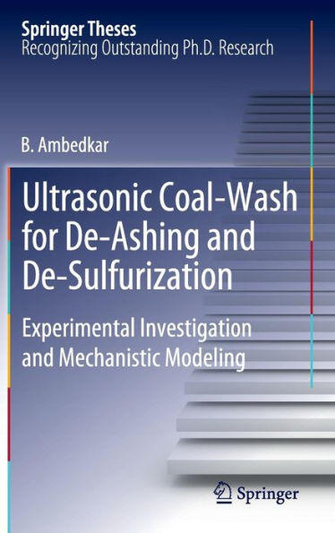 Ultrasonic Coal-Wash for De-Ashing and De-Sulfurization: Experimental Investigation and Mechanistic Modeling