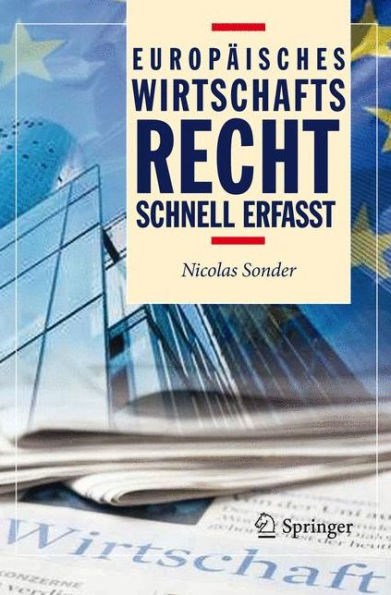 Europï¿½isches Wirtschaftsrecht - Schnell erfasst