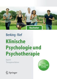 Title: Klinische Psychologie und Psychotherapie für Bachelor: Band II: Therapieverfahren. Lesen, Hören, Lernen im Web, Author: Matthias Berking