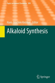 Title: Alkaloid Synthesis, Author: Hans-Joachim Knölker