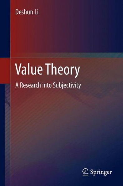 Value Theory: A Research into Subjectivity / Edition 1