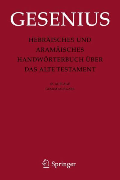 Hebräisches und Aramäisches Handwörterbuch über das Alte Testament: Gesamtausgabe