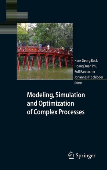 Modeling, Simulation and Optimization of Complex Processes: Proceedings of the Fourth International Conference on High Performance Scientific Computing, March 2-6, 2009, Hanoi