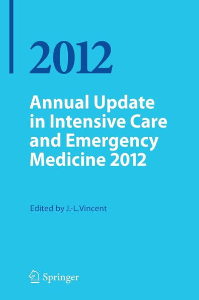 Annual Update in Intensive Care and Emergency Medicine 2012 / Edition 1