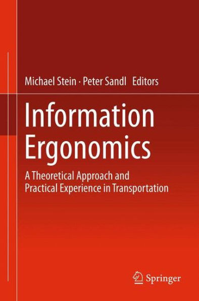 Information Ergonomics: A theoretical approach and practical experience in transportation