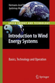 Title: Introduction to Wind Energy Systems: Basics, Technology and Operation, Author: Hermann-Josef Wagner